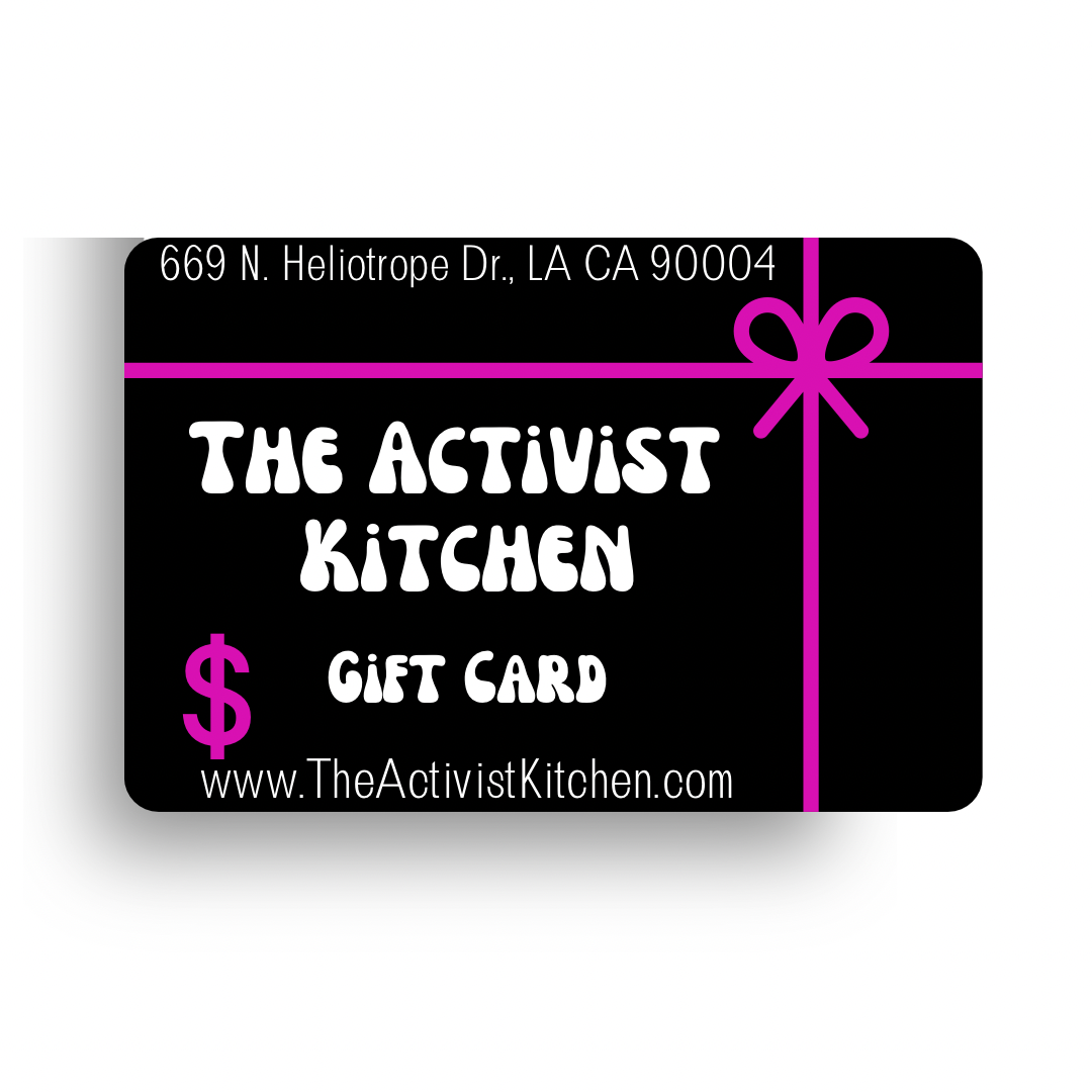 Activist Kitchen Gift Cards! – The Activist Kitchen