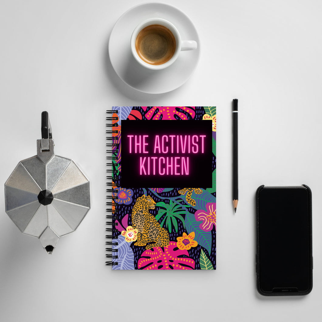 The Activist Kitchen Spiral notebook